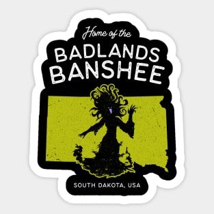 Home of the Badlands Banshee - South Dakota, USA Ghost Legend Sticker